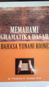 Memahami Gramatika Dasar: Bahasa Yunani Koine