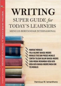 WRITING SUPER GUIDE for TODAY'S LEARNERS