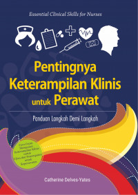 PENTINGNYA KETERAMPILAN KLINIS UNTUK PERAWAT