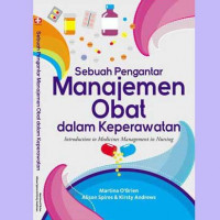 SEBUAH PENGANTAR MANAJEMEN OBAT DALAM KEPERAWATAN