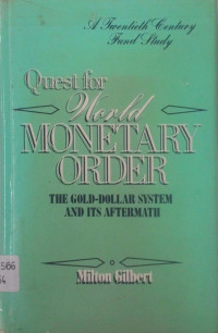 Quest for World Monetary Order The Gold-Dollar System and Its Aftermath