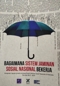 BAGAIMANA SISTEM JAMINAN SOSIAL NASIONAL BEKERJA