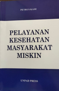 PELAYANAN KESEHATAN MASYARAKAT MISKIN