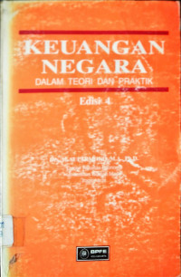 Keuangan Negara : Dalam Teori dan Praktik