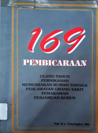 169 PEMBICARAAN: Ulang Tahun, Pernikahan, Memesrakan Rumah Tangga, Perlawatan Orang Sakit, Pemakaman, Perjamuan Kudus