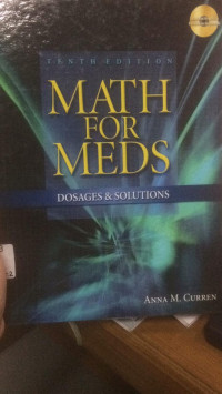 Math For Meds Dosages & Solution Tenth Edition