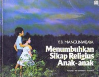 Menumbuhkan Sikap Religius Anak-Anak