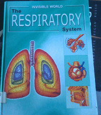 Invisible World The Respiratory System