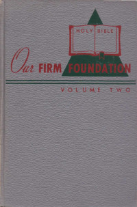 Our Firm Foundation Volume Two