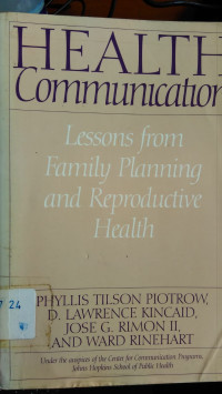 Health Communication: Lessons From Family Planning And Reproductive Health