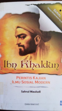 Ibn Khaldun: Perintis Kajian Ilmu Sosial Modern