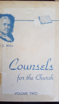 Counsels for the Church Volume 2