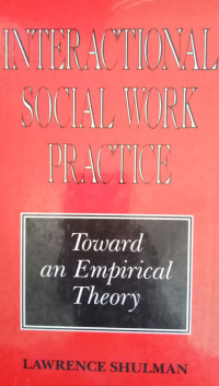 Interactional Social Work Practice: Toward an Empirical Theory