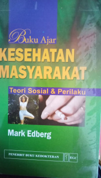 Buku Ajar Kesehatan Masyarakat: Teori & Perilaku