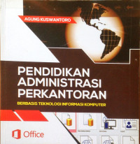 Pendidikan Administrasi Perkantoran Berbasis Teknologi Informasi Komputer