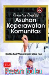 Penuntun Praktis Asuhan Keperawatan Komunitas