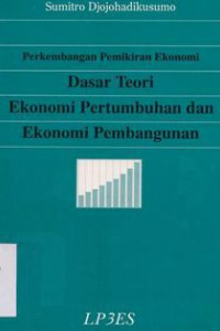 Perkembangan Pemikiran Ekonomi Dasar Teori Ekonomi dan Ekonomi Pembangunan