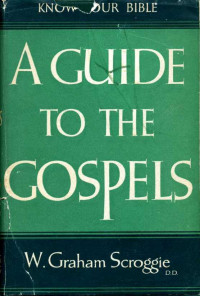 A Guide To The Gospels