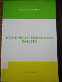 Komunikasi Pemasaran Politik