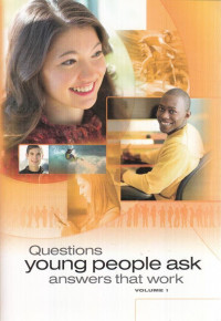 Questions Young People Ask: Answers That Work Volume 1