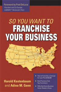 So You Want to Franchise Your Business