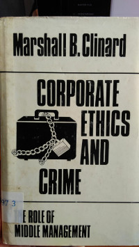 Corporate Ethics And Crime: The Role Of Middle Management