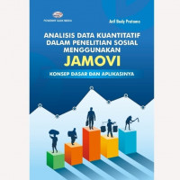 Analisis Data Kuantitatif Dalam Penelitian Sosial Menggunakan JAMOVI