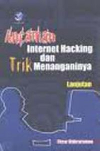 Ancaman Internet Hacking dan Trik Menanggulanginya