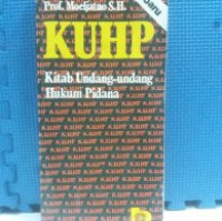 KUHP : Kitab Undang-Undang Hukum Pidana