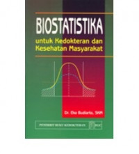 BIOSTATISTIKA untuk Kedokteran dan Kesehatan Masyarakat