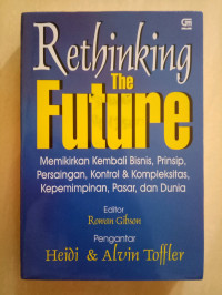 Rethinking the Future : Memikirkan kembali Bisnis