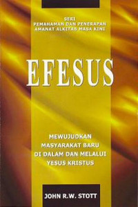 Efesus Mewujudkan Masyarakat Baru Di Dalam dan Melalui Yesus Kristus