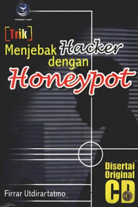 Trik Menjebak Hacker dengan Honeypot