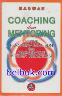 Coaching dan Mentoring Untuk Pengembangan SDM dan Peningkatan Kinerja Organisasi