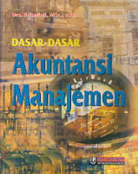 Dasar-dasar Akuntansi Manajemen