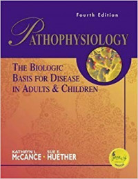 Pathophysiology The Biologyc Basis for Disease In Adults & Children