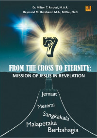 From The Cross To Eternity : Mission Of Jesus In Relevation