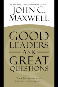 Good Leaders Ask Great Questions