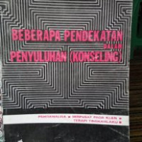 Beberapa Pendekatan Dalam Penyuluhan (Konseling)