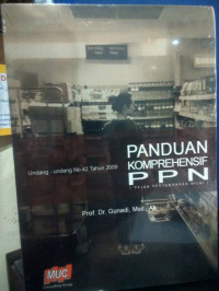 Panduan Komprehensif PPN (Pajak Pertambahan Nilai): Undang-Undang Nomor 42 Tahun 2009