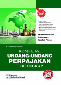 Kompilasi Undang-Undang Perpajakan Terlengkap : Susunan Satu Naskah