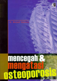 Mencegah & Mengatasi Osteoporosis