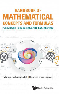 Handbook of Mathematicals Concepts and Formulas: For Students in Science and Engineering