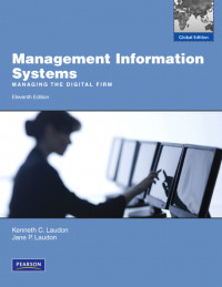 Management Information Systems: Managing the Digital Firm Eleventh Edition