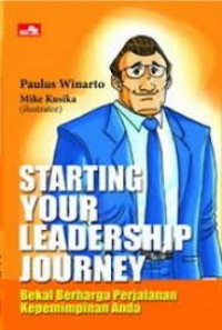 Starting Your Leadership Journey: Bekal Berharga Perjalanan Kepemimpinan Anda