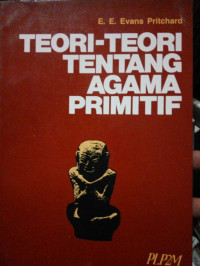 Teori-Teori Tentang Agama Primitif