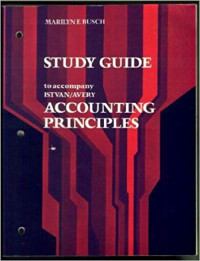 Study Guide to Accompany ISTVAN/AVERY Accounting Principles