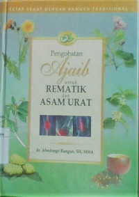 Pengobatan Ajaib untuk Rematik dan Asam Urat