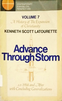 A History of the Expansion Of Christianity : Advance Through Storm