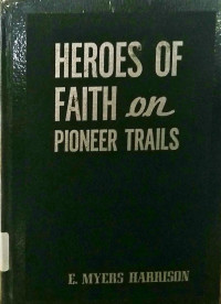 Heroes of Faith on Pioneer Trails